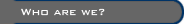 Who are we?